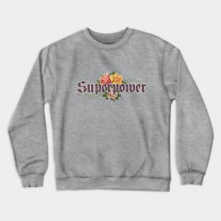 SUPERPOWER Crewneck Sweatshirt